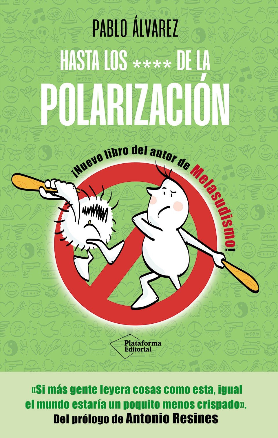Hasta los **** de la polarización