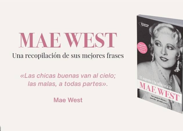 El ingenio y la sabiduría de Mae West