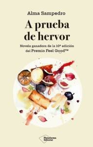 A prueba de hervor de Alma Sampedro
