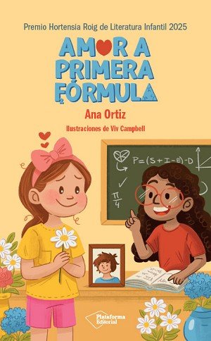 Amor a primera fórmula de Ana Ortiz Oña