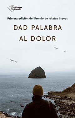Dad palabra al dolor de Varios Autores