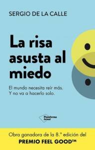 La risa asusta al miedo de Sergio de la Calle